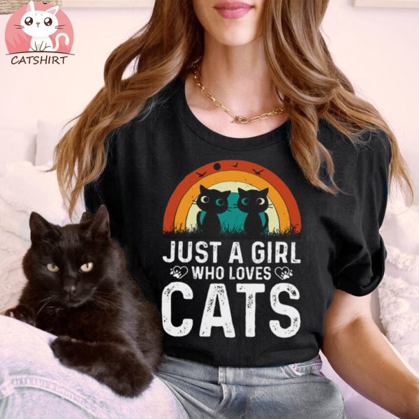 Funny Cats Love T shirt Just A Girl Who Loves Cats T shirt