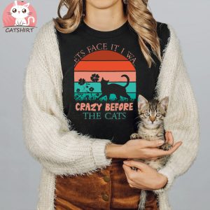 Funny Cats Love T shirt Lets Face It T shirt