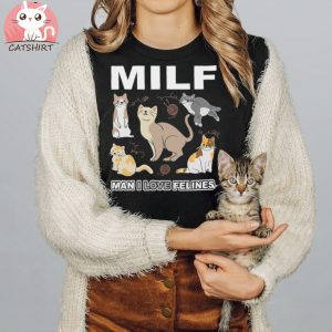 Funny MILF Cat Unisex T shirt, Man I Love Felines, Funny Cats T Shirt, Cat Lover Gift, MILF Cat Shirt, Cute Cat Shirt