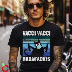 Funny Quote Vacci Vacci Madafakies Pro Vaccine Cat Shirt