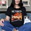 Funny cat retired not my problem anymore shirt