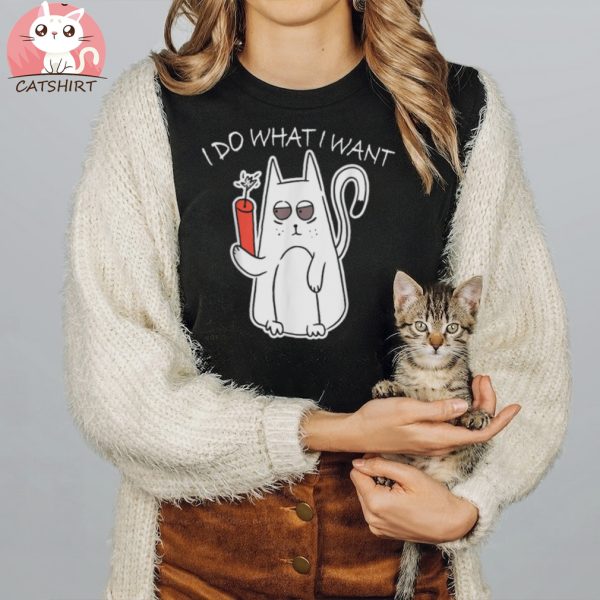 I Do What I Want Cat Shirt