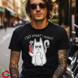 I Do What I Want Cat Shirt