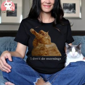 I Don't Do Morning Cats Shirt