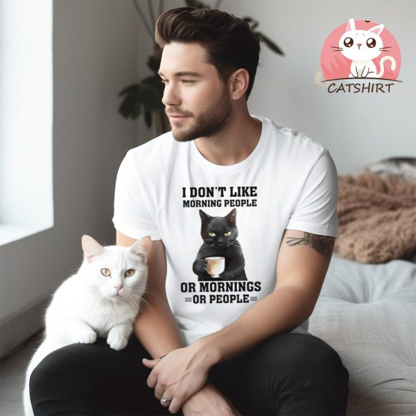 I Don't Like Morning People T Shirt