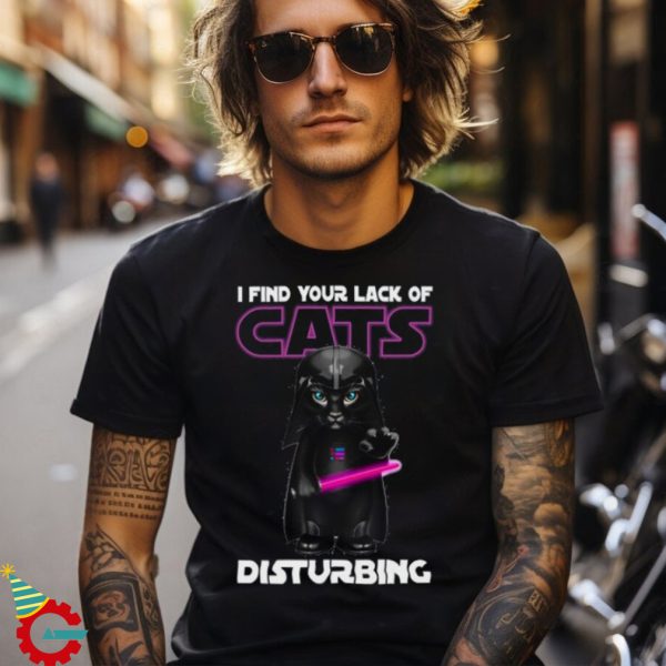 I Find your Lack Of Cats Disturbing Shirt