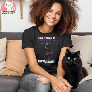 I Find your Lack Of Cats Disturbing Shirt