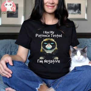 I Had My Patience Tested I’m Negative Grumpy A Cat Shirt