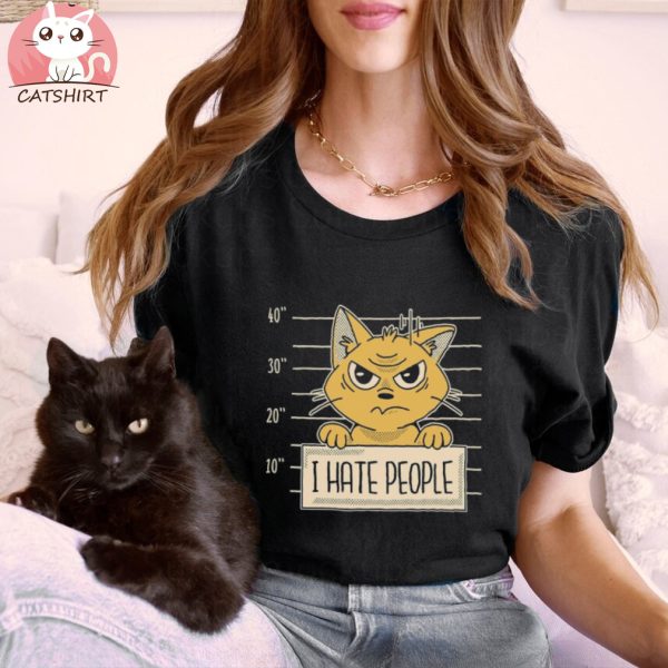 I Hate People cat shirt