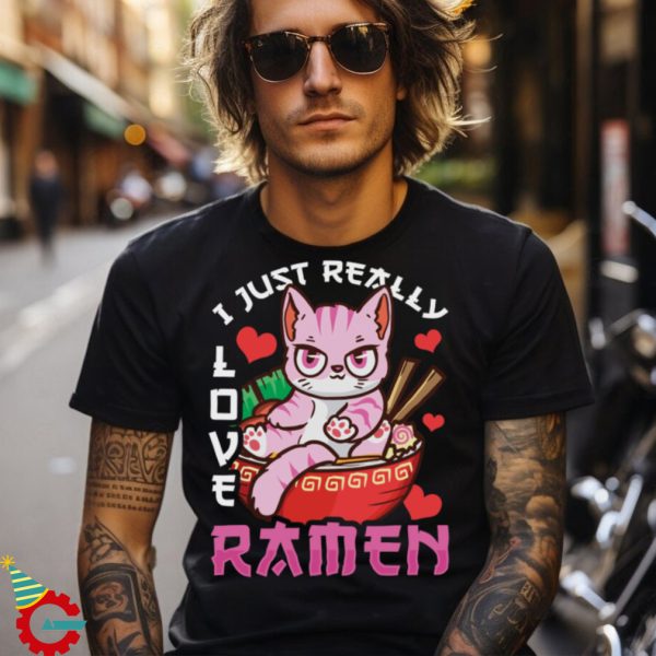 I Just Really Love Ramen Cat Kawaii Anime T Shirts