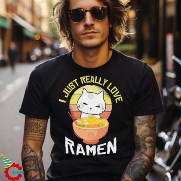 I Just Really Love Ramen T Shirt