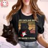 I Like Cats And Bass And Maybe 3 People T shirt