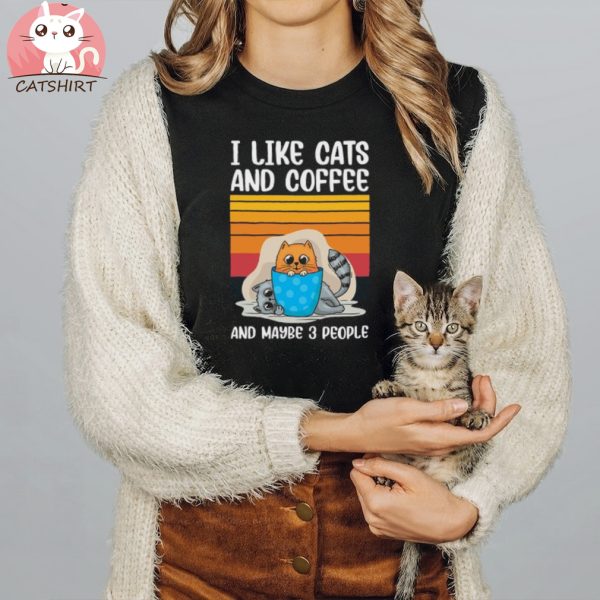 I Like Cats And Coffee Shirt, Gift For Cats Lover, Coffee Lover Shirt