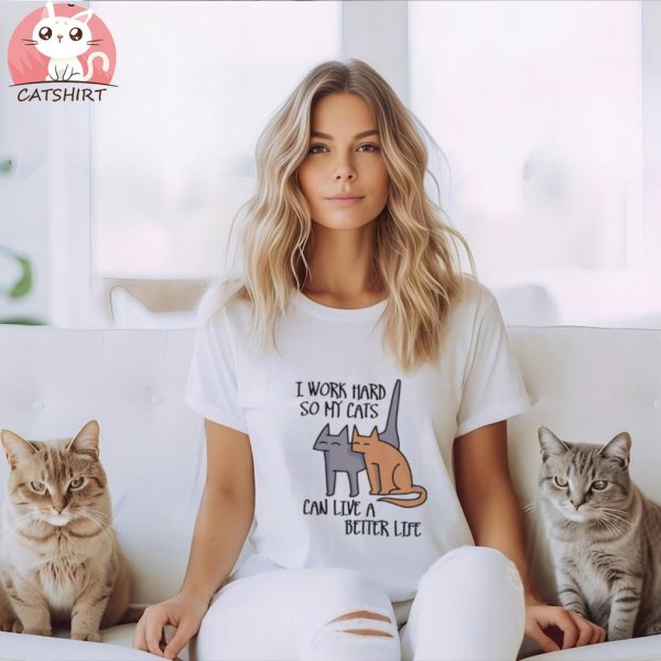 I work hard so my cats can live a better life Men's Classic T Shirt