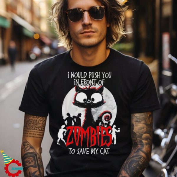 I would push you zombies cats zombie cat cute black cat halloween shirt