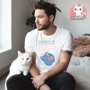 Im Here To Pet All The Cats T shirt