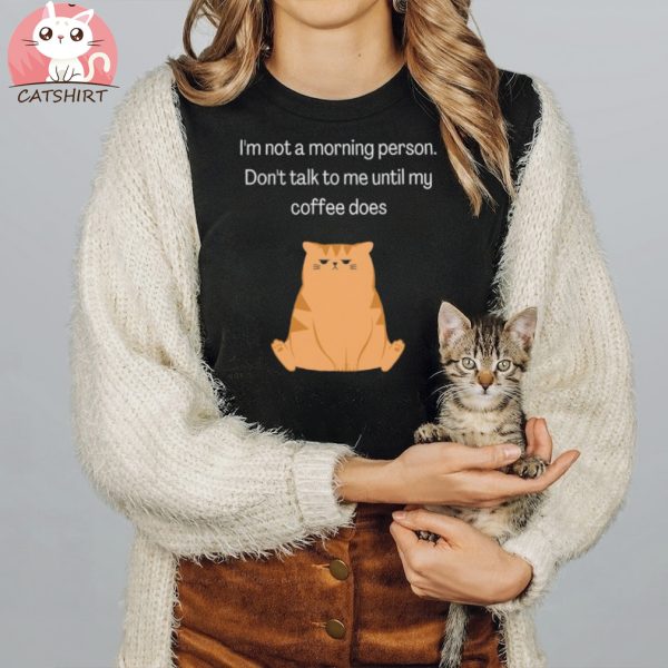 I'm Not A Morning Person Teee Shirt