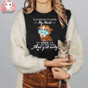 I’m Vaccinated But Still Wearing My Mask Funny Cute Cat Shirt