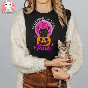 In October We Wear Pink Witch Cat Halloween Breast Cancer Shirt