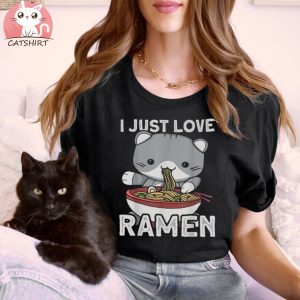 Japanese Noodles I Just Love Ramen Kawaii Cat Shirt