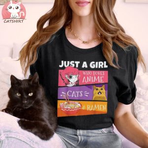 Just A Girl Who Loves Anime Cats And Ramen T Shirt