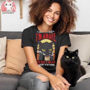 Just Because I’m Awake Coffee Lover Drinker Cute Cat T shirt