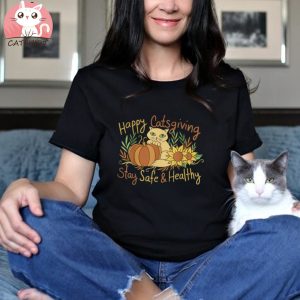 Funny Cat Thanksgiving Happy Catsgiving Stay Save Healthy Shirt