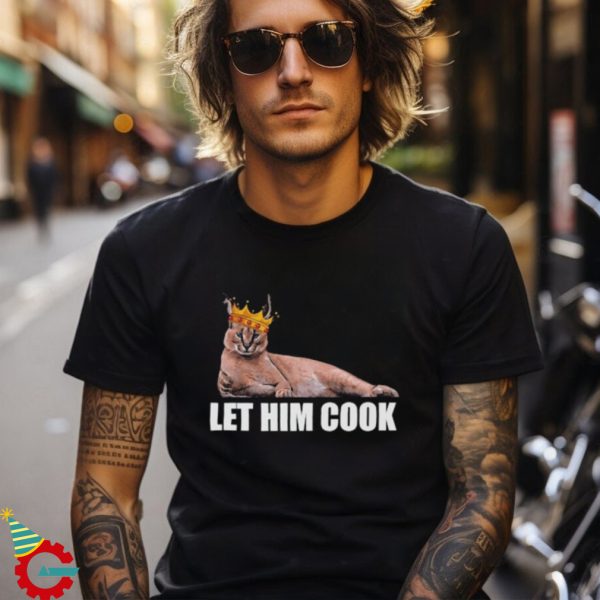 Let Him Cook Big Floppa T shirt