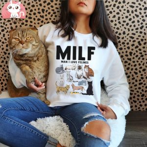 MILF Man I Love Felines Cat Mom Dad Pet Meme Gift Funny Tee Style Unisex Gamer Cult Movie Music T Shirt