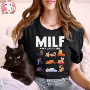 MILF Man I Love Felines Shirt,Animal Team Shirt, Funny Cat Lover Shirt, Cat Lover Shirt,Funny Animal Lover Gift Shirt