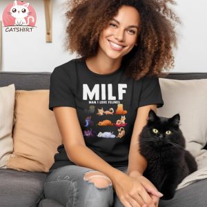 MILF Man I Love Felines Shirt,Animal Team Shirt, Funny Cat Lover Shirt, Cat Lover Shirt,Funny Animal Lover Gift Shirt