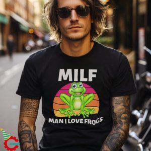 MILF Man I Love Frogs Funny MILF T shirt, Frog Lover Shirt