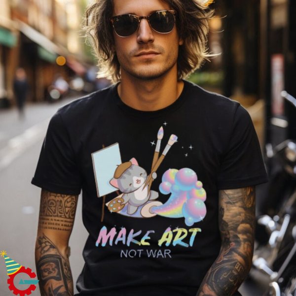 Make Art Not War Kawaii Cat Artist T shirt