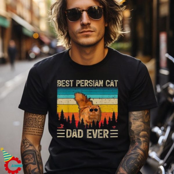 Mens Persian Cat Vintage Best Persian Cat Dad Ever Father’s Day Unisex Shirt