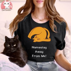 Namastay Away From Me! Funny Yoga Cat Meme Design T shirt