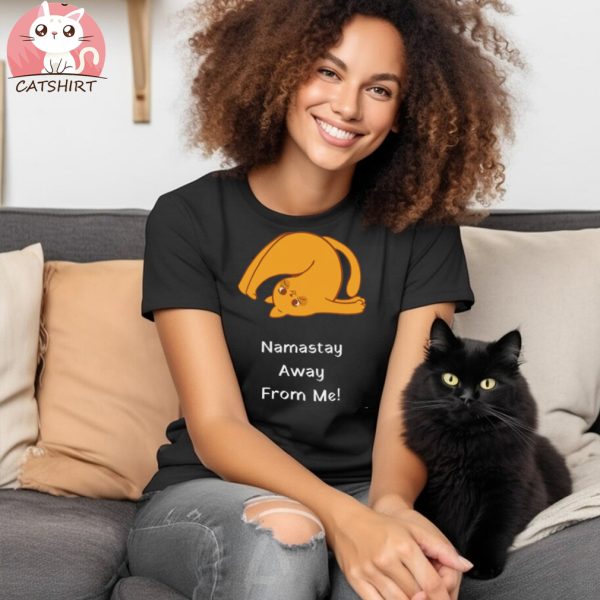 Namastay Away From Me! Funny Yoga Cat Meme Design T shirt