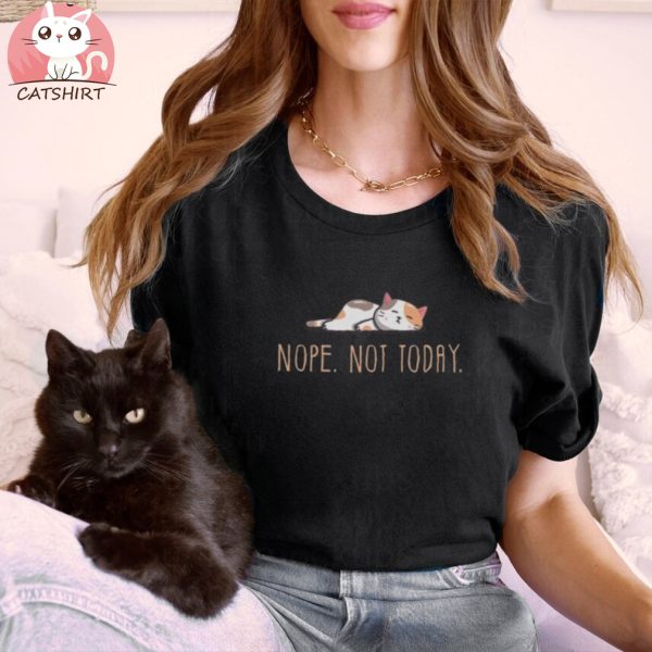 Nope. Not Today Lazy cat, Unisex Jersey Short Sleeve Tee Shirt