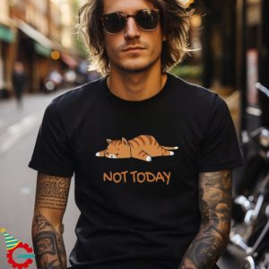 Not Today Cat Shirt