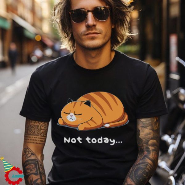 Not Today Ginger Cat Shirt