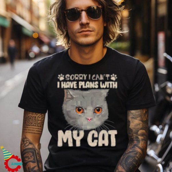 Official Sorry I Can’t I Have Plans With My Cat Shirt