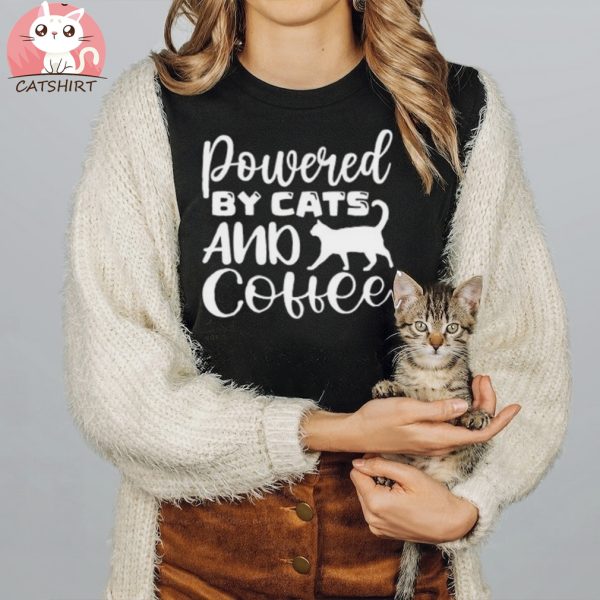 Powered by Cats and Coffee Shirt, Funny Cats T Shirt