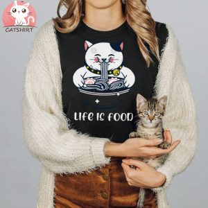 Ramen cat , Japanese , Life is food T Shirt