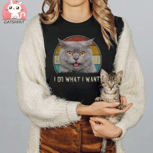 Retro Cat Lovers I Do What I Want Ca Funny Cat Dad Shirt