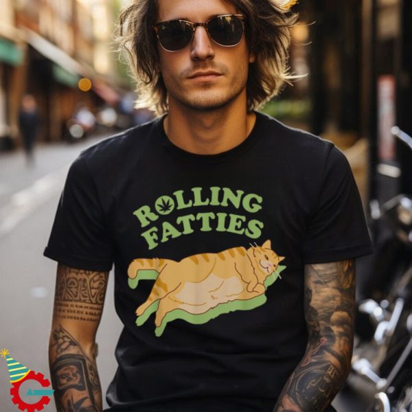 Rolling Fatties Funny Weed Cat Marijuana Shirt