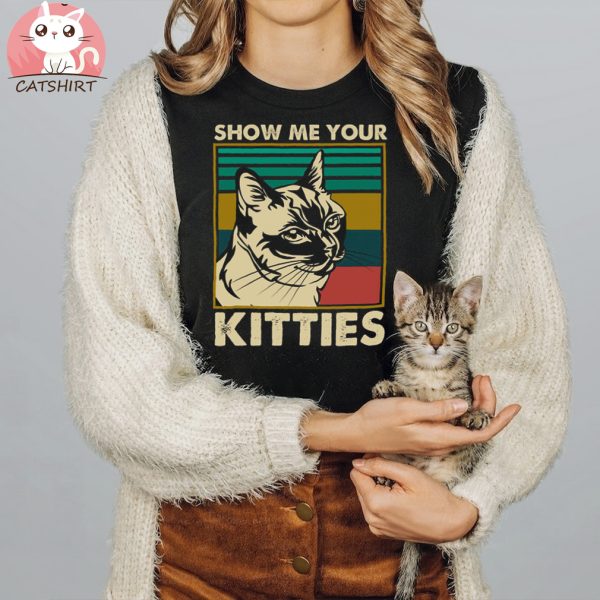 Show Me Your Kitties Cat Vintage T shirt