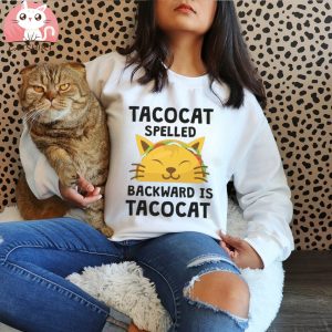 Taco Cat Spelled Backwards Is Taco Cat Funny Quote T Shirt