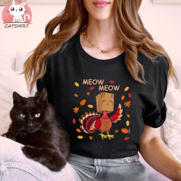 Thanksgiving Cat Fake Cat Meow Funny Thanksgiving Turkey Unisex Shirt