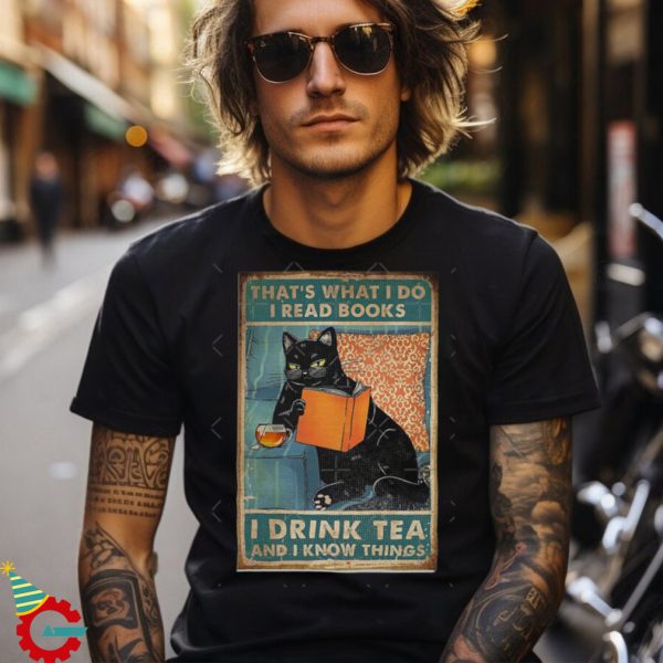 That's What I do I Read Books I Drink Tea and I Know Things Essential T Shirt