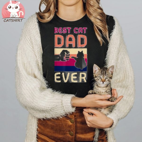 Vintage Best Cat Dad Ever Cat Daddy Kitty Cat Lover Cat Shirt