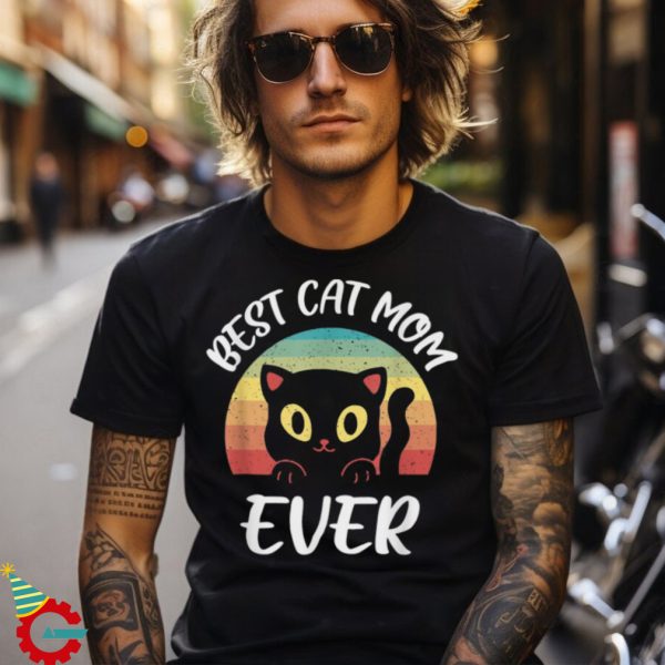 Vintage Best Cat Mom Ever Cat Funny Cat Shirt